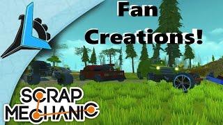 Scrap Mechanic- Fan Creations! Good Stuff!