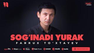 Farrux To'xtayev - Sog'inadi yurak (audio 2023)