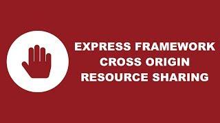 Handling CORS Related Issues In An Express Framework Node.js Web Application