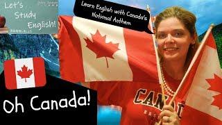 Oh Canada! Learn about Canada’s National Anthem and Test your English Listening Skills!　 カナダ国歌を学ぶ