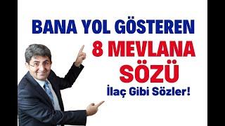 BANA YOL GÖSTEREN 8 MEVLANA SÖZÜ! İlaç Gibi Sözler | Canten Kaya