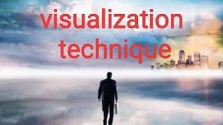 The Power of Visualisation Technique