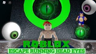 Escape Running Head Eyes #roblox #trending #escaperunninghead #felipe