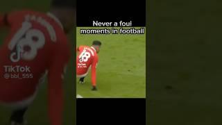 Never a foul moments ?!