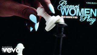 Yung Bleu - Games Women Play (Acoustic) (Official Visualizer)