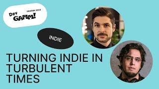 Turning indie in turbulent times - Dino Patti & Rami Ismail