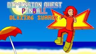 Dimension Quest Pinball : Blazing Summer is Coming Soon!