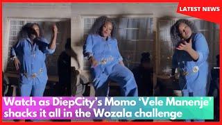 Watch as DiepCity’s Momo ‘Vele Manenje’ shacks it all in the Wozala challenge