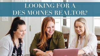 Looking for a Des Moines Realtor? Here's Why to Choose Our Team...