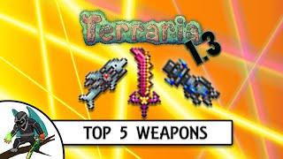 Terraria 1.3 - TOP 5 BEST WEAPONS - 720K DPS