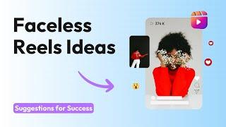 10 Faceless Instagram Reel Ideas For Your Next Video
