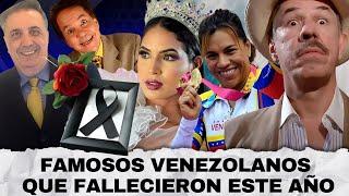 Estos famosos Venezolanos Fallecieron hace poco y quizás NO LO SABÍAS