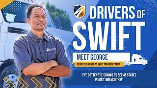 Drivers of Swift | Meet George: Dedicated Driver at Swift Transportation