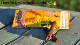 HOW TO ROLL A BACKWOODS EASY & SIMPLE