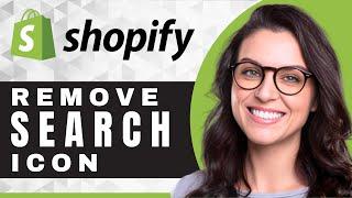 How to Remove Search Icon on Shopify | Shopify For Beginners