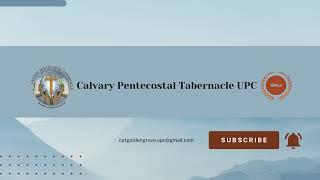 Calvary Pentecostal Tabernacle UPCJ Golden Grove  Live Stream