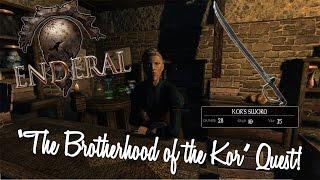 TESV / Skyrim: ENDERAL - "The Brotherhood of the Kor" Quest + Kors Sword // Gameplay