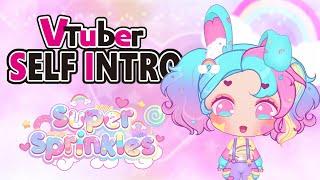 【Self-introduction】Vtuber Q&A self intro w/ SuperSprinkles!