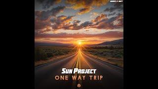 Sun Project - One Way Trip - Official