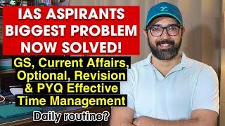 How to manage time for GS, Current Affairs & Optional for IAS exam?