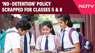 New Education Policy 2024 | Centre Scraps 'No-Detention' Policy For Classes 5 And 8 Students