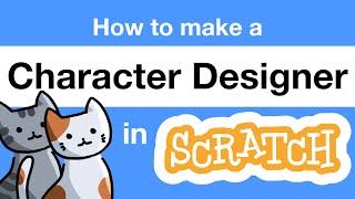 How to Make a Character Designer in Scratch | Tutorial