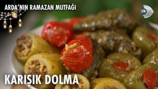 Karışık Dolma Tarifi | Arda'nın Ramazan Mutfağı | 10.03.2025