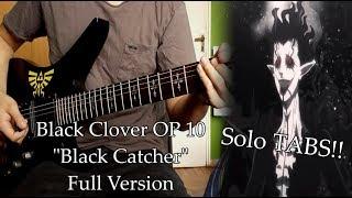 【FULL】Black Clover Opening 10 "Black Catcher" by Vickeblanka (Guitar Cover) ブラッククローバー (Solo TABS!!)