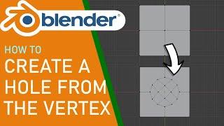 Blender how to create a hole from the vertex