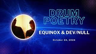 Equinox & Devnull - Drum Poetry (October 24, 2024) - Darkside Special