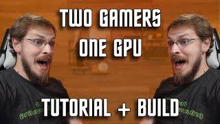 Two Gamers, One GPU from your Windows PC! Hyper-V Paravirtualization Build and Tutorial