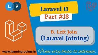 Laravel Joining Concept | Left joining with laravel | Laravel 11 tutorial | Learning points