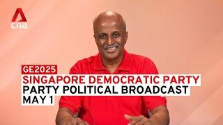 GE2025: Singapore Democratic Party - Party Political Broadcast 2, May 1