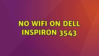 No wifi on dell inspiron 3543