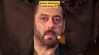 Salman Aishwariya Judai Song 