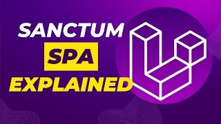 Laravel Sanctum SPA Authentication Explained