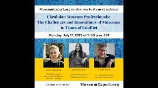 Ukrainian Museum Professionals: Challenges and Innovations of Museums in Times of Conflict