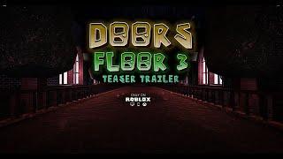 DOORS FLOOR 3 - TEASER TRAILER #doors #001 #trailer #floor2 #floor3