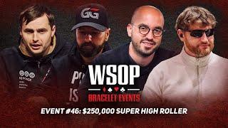 2025 WSOP $250K Super High Roller with Daniel Negreanu, Martin Kabrhel & Bryn Kenney