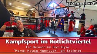 Kampfsport im Rotlichtviertel von Hannover - Ein Besuch im Power House Hannover.