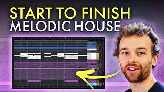 Making a complete Track Start to Finish Ableton Live Melodic House Tutorial Beginners
