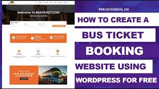 How to Create a Bus Ticket Booking Website Using WordPress For Free