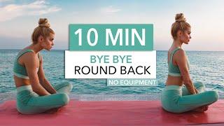 10 MIN BYE BYE ROUND BACK - workout & stretching, fix your posture, for a straight back