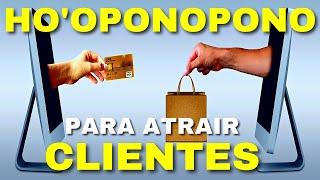 HO'OPONOPONO PARA ATRAIR CLIENTES - 108X