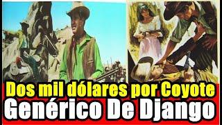 DJANGO: DOIS MIL DÓLARES POR COYOTE (1966): WESTERN GENÉRICO QUE USA COMO TITULO MAIS NÃO TEM DJANGO