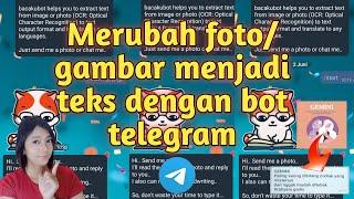 Merubah Foto/Gambar Menjadi Teks Dengan Bot Telegram || Change Photo Become Text in Telegram