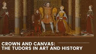 Season 15 Trailer Crown and Canvas  The Tudors in Art and History