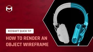 #RedshiftQuickTip 17: How to render an Object Wireframe