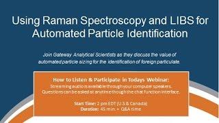 Using Raman Spectroscopy and LIBS for Automated Particle Identification