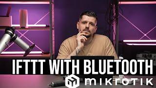 IFTTT and Bluetooth with MikroTik